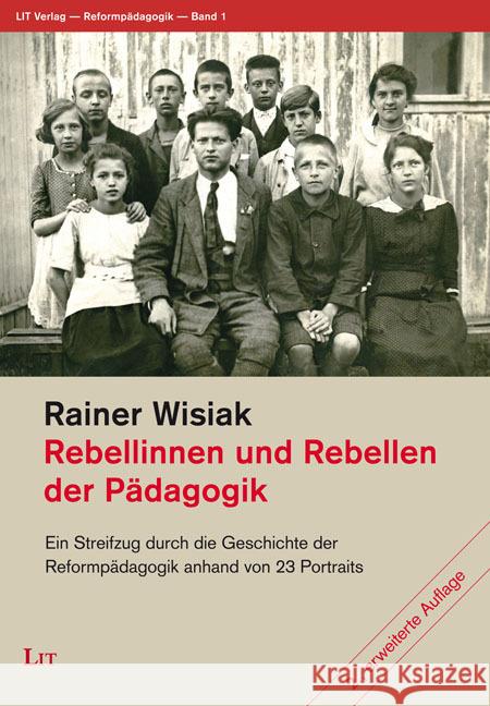 Rebellinnen und Rebellen der Pädagogik Wisiak, Rainer 9783643511157 LIT Verlag - książka