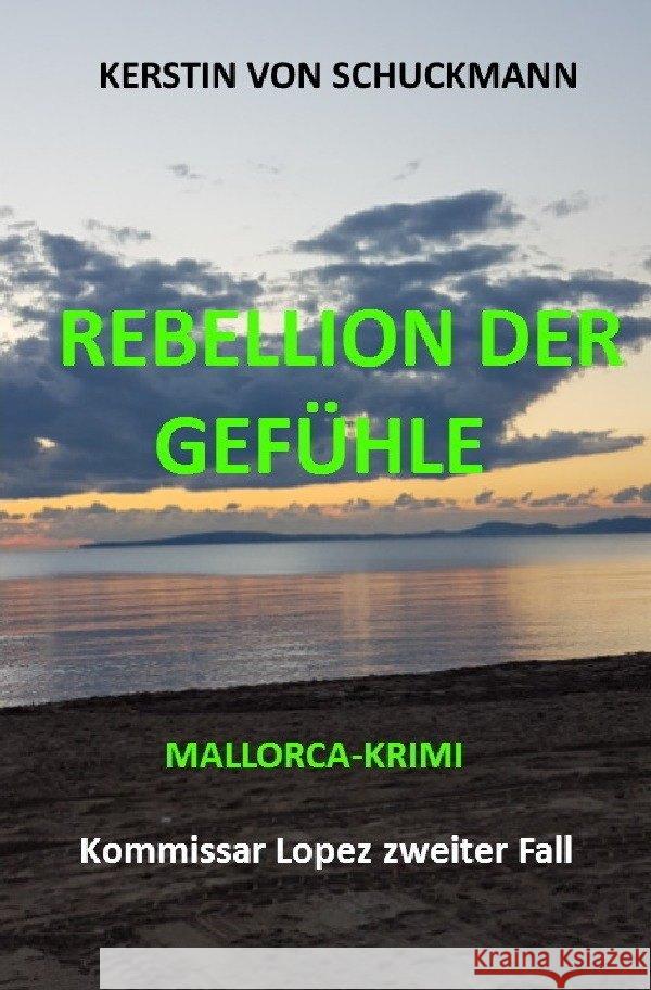 Rebellion der Gefühle von Schuckmann, Kerstin 9783754119167 epubli - książka