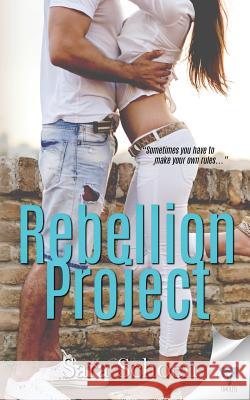 Rebellion Project Sara Schoen 9781680586589 Limitless Publishing, LLC - książka