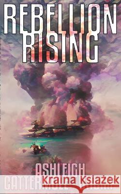 Rebellion Rising Ashleigh Cattermole- Crump   9789198750997 Nordic Press - książka