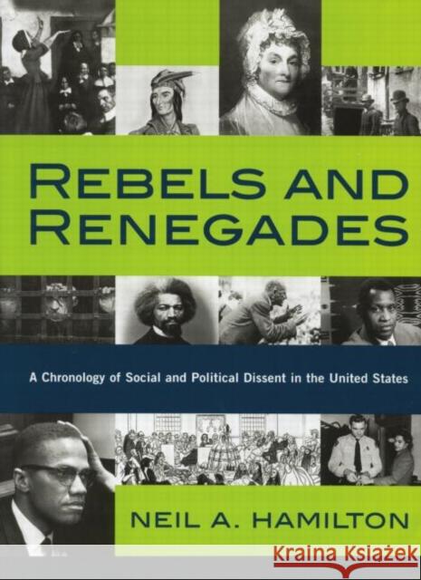 Rebels and Renegades: A Chronology of Social and Political Dissent in the United States Neil A. Hamilton 9780415869386 Routledge - książka