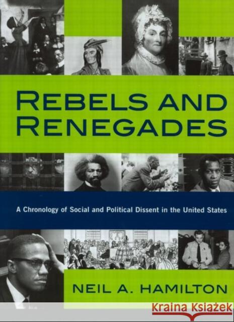 Rebels and Renegades: A Chronology of Social and Political Dissent in the United States Hamilton, Neil A. 9780415936392 Routledge - książka