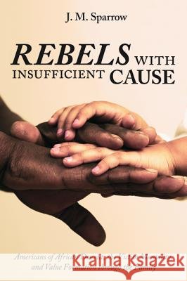 Rebels with Insufficient Cause J. M. Sparrow 9781532652936 Wipf & Stock Publishers - książka