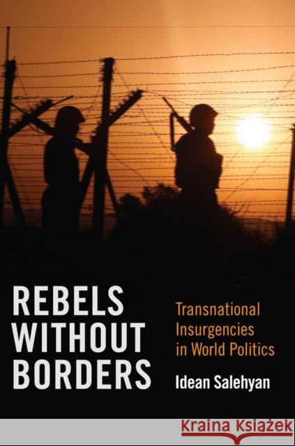 Rebels without Borders Salehyan, Idean 9780801477546 Cornell Univ Press - książka