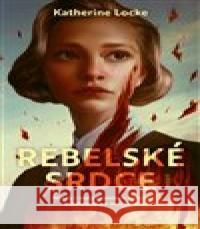 Rebelské srdce Katherine Locke 9788027515813 Host - książka