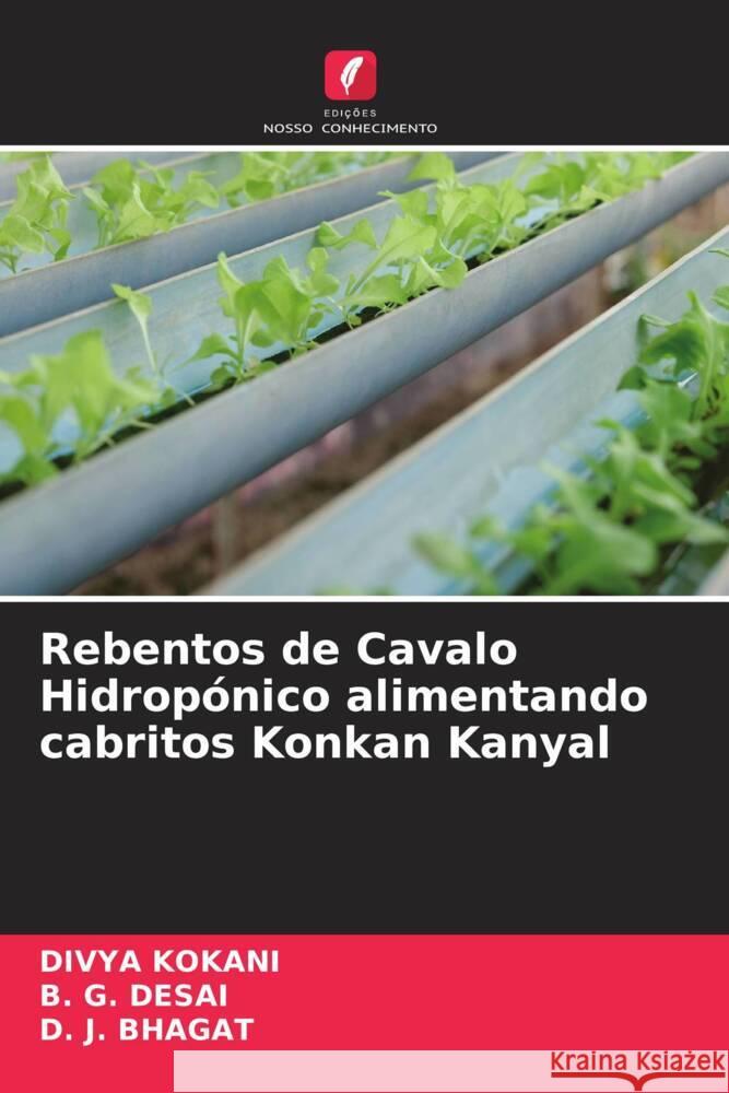 Rebentos de Cavalo Hidropónico alimentando cabritos Konkan Kanyal KOKANI, DIVYA, DESAI, B. G., BHAGAT, D. J. 9786204994017 Edições Nosso Conhecimento - książka