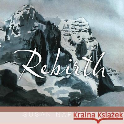 Rebirth Susan Narveson   9781514455791 Xlibris - książka