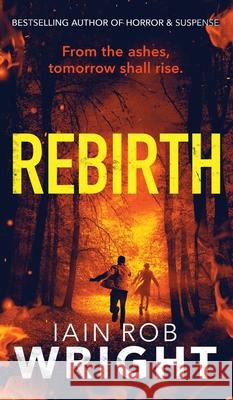 Rebirth Iain Rob Wright 9781913523398 Ulcerated Press - książka