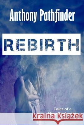 Rebirth Pathfinder Anthony Pathfinder 9798596702606 Independently published - książka
