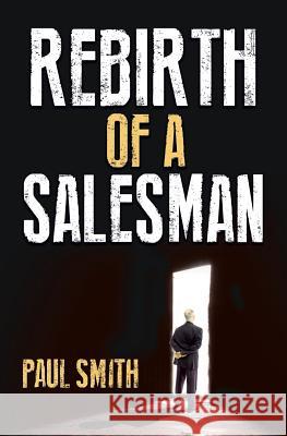 Rebirth of a Salesman Paul Smith 9781843869481 Pegasus Elliot Mackenzie Publishers - książka