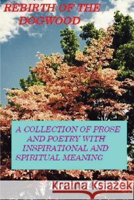 Rebirth of the Dogwood Lew Duffey 9780615144917 Lewis W Duffey JR - książka
