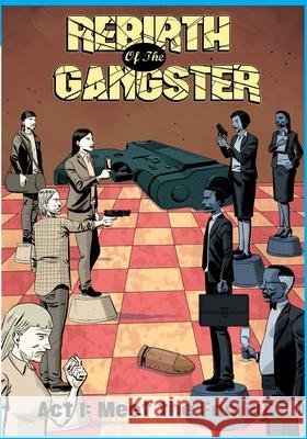 Rebirth of the Gangster Act 1 (Original Cover): Meet the Family Cj Standal Juan Romera 9780578329086 Cj Standal Productions - książka
