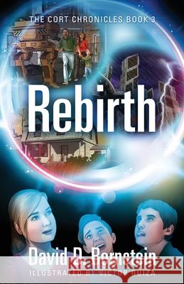 Rebirth: The CORT Chronicles Book 3 David D. Bernstein 9781977238429 Outskirts Press - książka