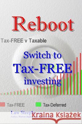 Reboot: Switch to Tax-FREE investing Steeple Mba, Law 9781484988039 Createspace - książka