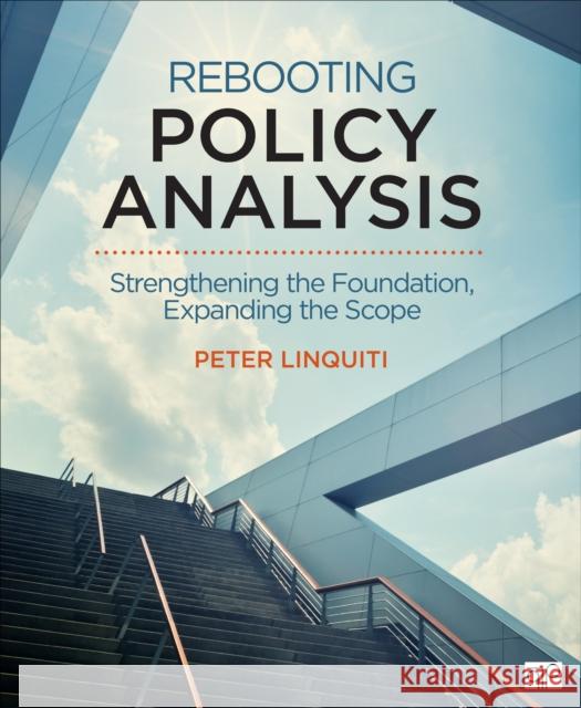 Rebooting Policy Analysis: Strengthening the Foundation, Expanding the Scope Peter D. Linquiti 9781544372600 SAGE Publications Inc - książka