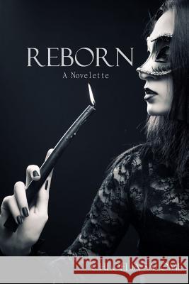 Reborn: A Novelette Chloelia Salome 9781300979210 Lulu.com - książka