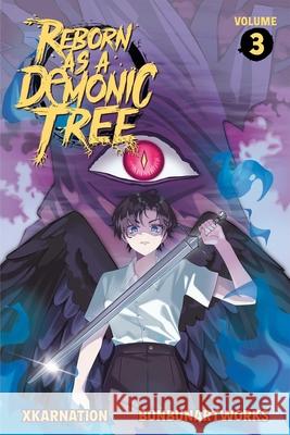 Reborn as a Demonic Tree (Light Novel) Vol. 3 Xkarnation                               Bunbunartworks                           Adam Cahoon 9781638493617 Aethon: Vault - książka