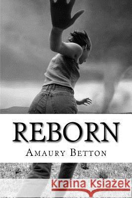 Reborn: Loin du monde Amaury Betton 9781542567589 Createspace Independent Publishing Platform - książka