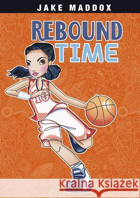 Rebound Time Jake Maddox Katie Wood 9781434242020 Stone Arch Books - książka