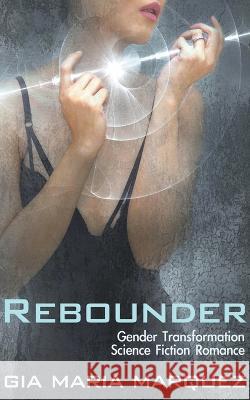 Rebounder Gia Maria Marquez 9798201684686 Between the Two - książka