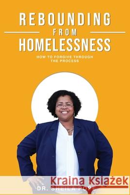 Rebounding From Homelessness Sheila D. Pope Sheila D. Pope 9781088019177 New Beginnings Media & Publishing Company - książka