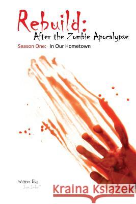 Rebuild: After The Zombie Apocalypse Imhoff, Joe 9781484803097 Createspace - książka