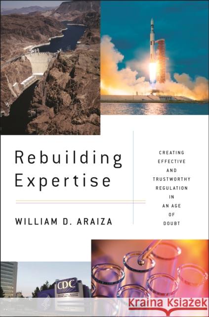 Rebuilding Expertise: Creating Effective and Trustworthy Regulation in an Age of Doubt William D. Araiza 9781479812288 New York University Press - książka