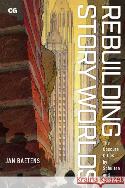 Rebuilding Story Worlds: The Obscure Cities by Schuiten and Peeters Jan Baetens 9781978808478 Rutgers University Press - książka