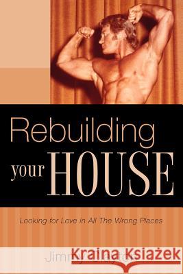 Rebuilding Your House Jimmy Clayton 9781597816809 Xulon Press - książka