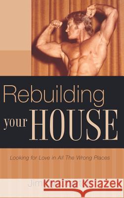 Rebuilding Your House Jimmy Clayton 9781597816922 Xulon Press - książka