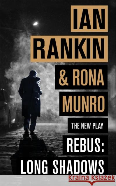 Rebus: Long Shadows: From the iconic #1 bestselling author of A SONG FOR THE DARK TIMES Ian Rankin 9781409185741 Orion - książka