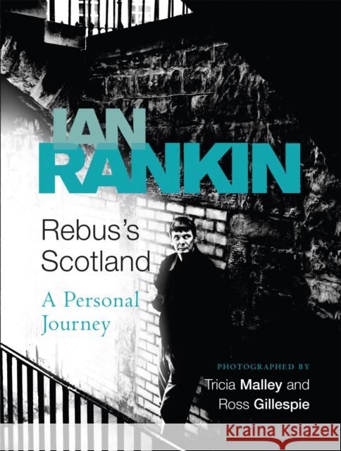 Rebus's Scotland: From the iconic #1 bestselling author of A SONG FOR THE DARK TIMES Ian Rankin 9780752877716 Orion Publishing Co - książka