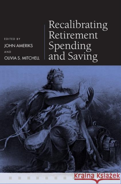 Recalibrating Retirement Spending and Saving  Ameriks 9780199549108  - książka