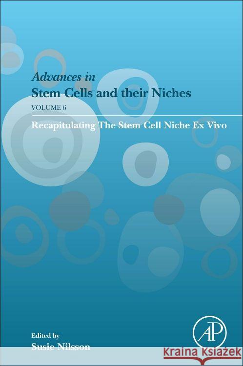Recapitulating the Stem Cell Niche Ex Vivo Nilsson, Susie Prof 9780323910910 Academic Press - książka
