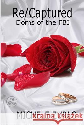Re/Captured Michele Zurlo 9781942414315 Lost Goddess Publishing - książka