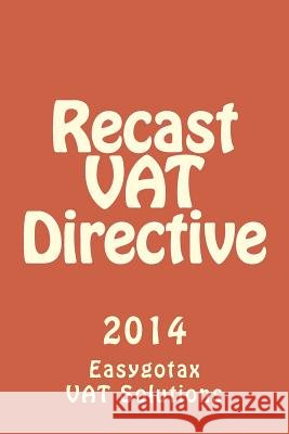 Recast VAT Directive: 2014 Vat Solutions, Easygotax 9781497551121 Createspace - książka