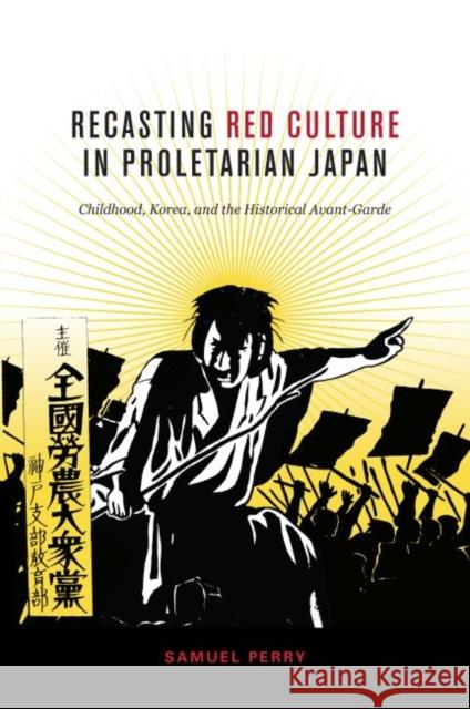 Recasting Red Culture in Proletarian Japan Samuel Perry 9780824875190 University of Hawaii Press - książka