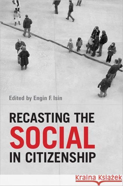 Recasting the Social in Citizenship Isin, Engin F. 9780802097576 University of Toronto Press - książka