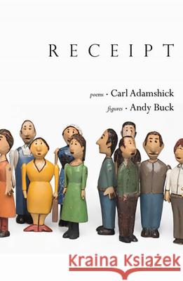 Receipt: Poems Carl Adamshick Andy Buck 9780998196305 Lost Horse Press - książka