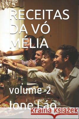 Receitas Da VÓ Mélia: volume 2 Lao, Amelia 9781718151628 Independently Published - książka