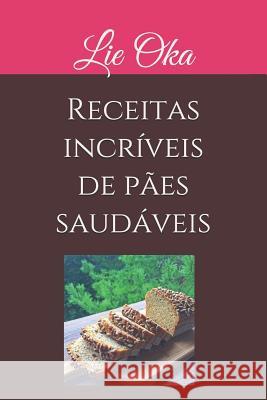 Receitas Incr Lie Oka 9781980219255 Independently Published - książka