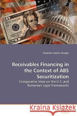 Receivables Financing in the Context of ABS Securitization Florentin Catalin Giurgea 9783639244748 VDM Verlag - książka