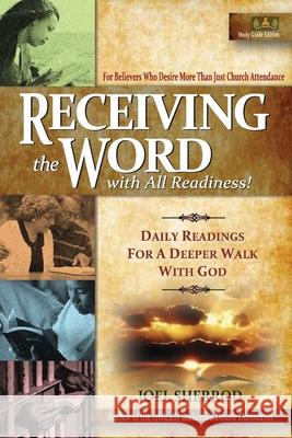 Receiving the Word with All Readiness!: Daily Readings for a Deeper Walk with God Joel Sherrod 9780578707242 Our Mutual Faith Ministries - książka
