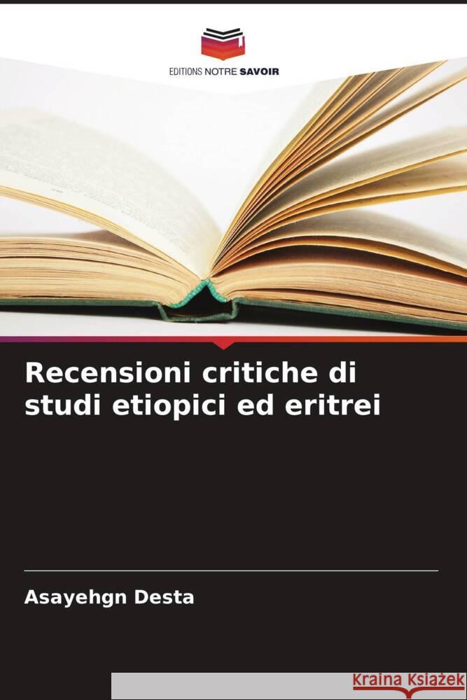 Recensioni critiche di studi etiopici ed eritrei Desta, Asayehgn 9786205424056 Editions Notre Savoir - książka