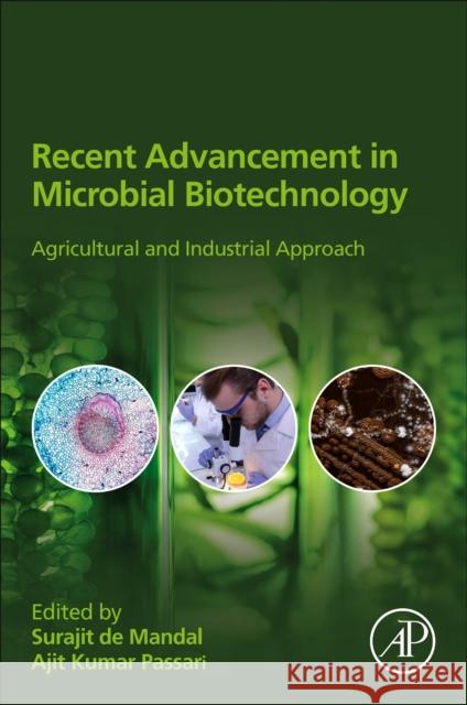 Recent Advancement in Microbial Biotechnology: Agricultural and Industrial Approach Surajit d Ajit Kumar Passari 9780128220986 Academic Press - książka