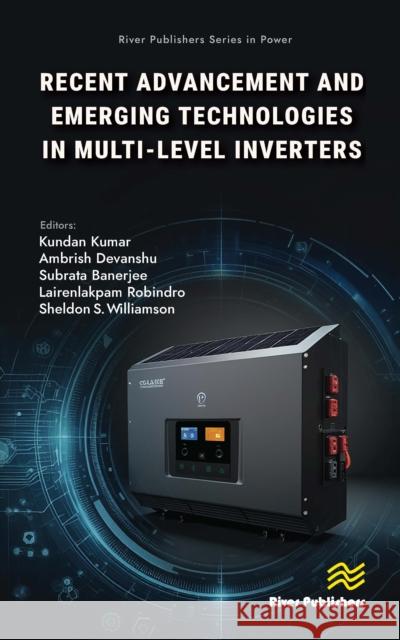 Recent Advancements and Emerging Technologies in Multi-level Inverters  9788770041430 River Publishers - książka