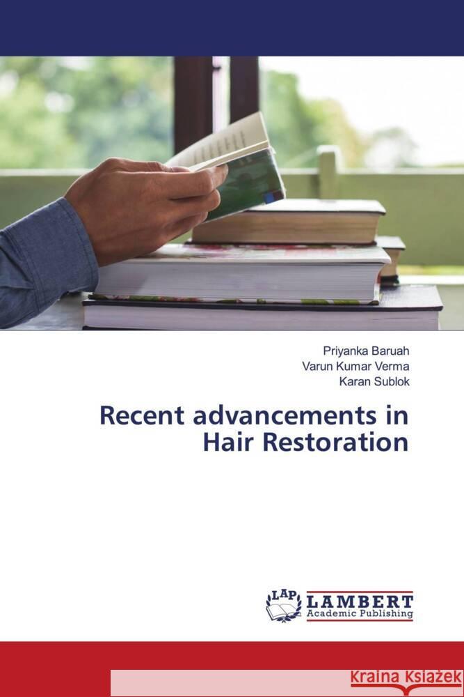 Recent advancements in Hair Restoration Baruah, Priyanka, Kumar Verma, Varun, Sublok, Karan 9786204737355 LAP Lambert Academic Publishing - książka