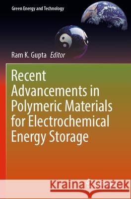 Recent Advancements in Polymeric Materials for Electrochemical Energy Storage  9789819941957 Springer Nature Singapore - książka