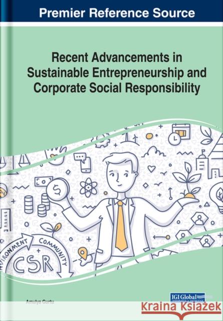 Recent Advancements in Sustainable Entrepreneurship and Corporate Social Responsibility Amulya Gurtu 9781799823476 Eurospan (JL) - książka