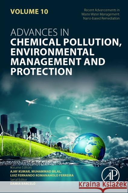 Recent Advancements In Waste Water Management: Nano-based Remediation  9780443221651 Elsevier Science Publishing Co Inc - książka